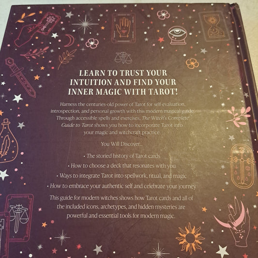 The Witch's Complete Guide to Tarot: Unlock Your Intuition and Discover the Power of Tarot
