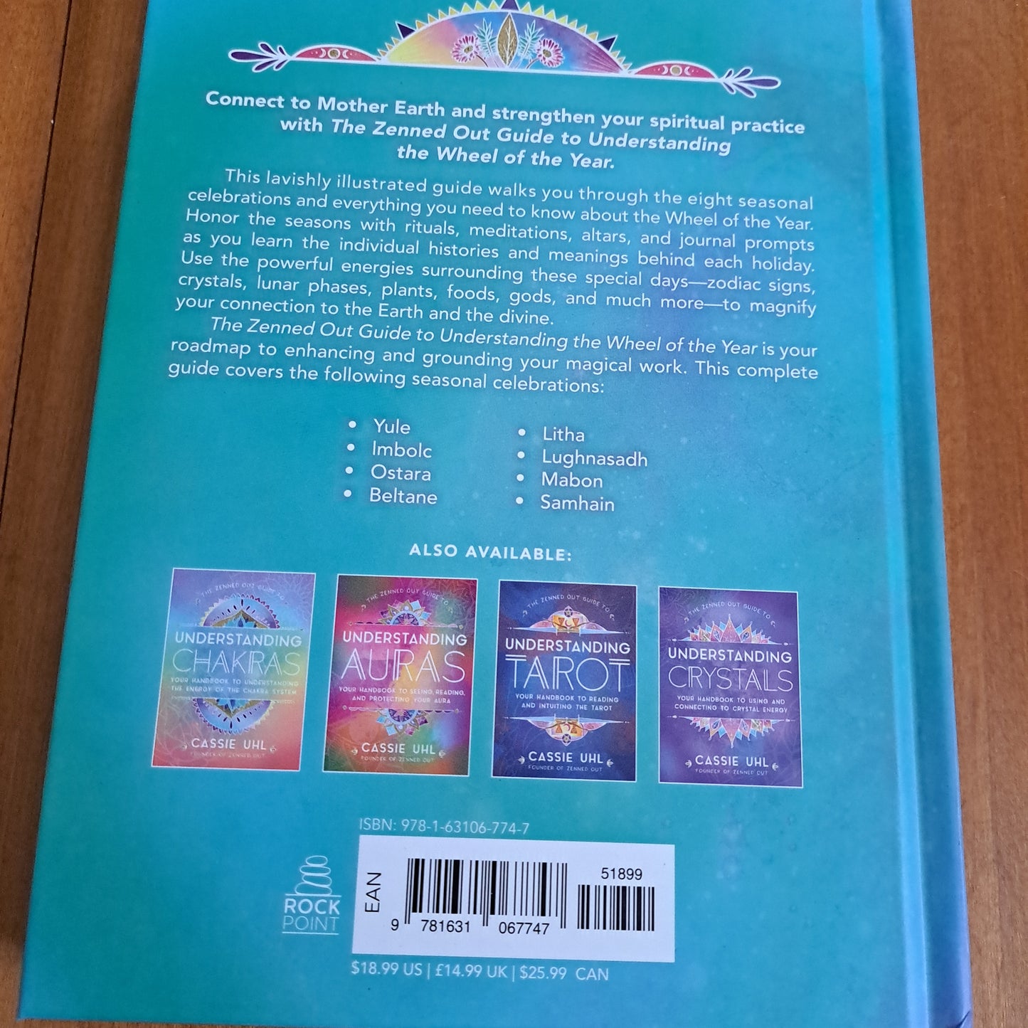 Understanding the Wheel of the Year: Your Handbook to Honoring the Eight Seasonal Celebrations (The Zenned Out Guide to, Bk. 5)