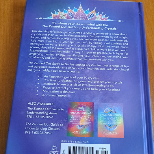 The Zenned Out Guide to Understanding Crystals: Your Handbook to Using and Connecting to Crystal Energy