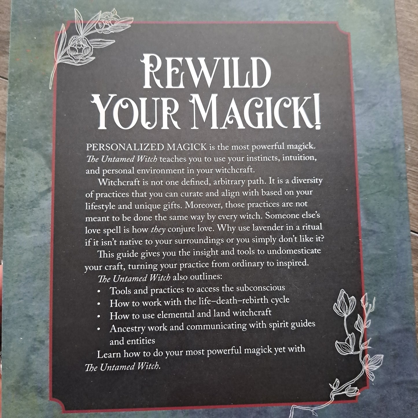 The Untamed Witch: Reclaim Your Instincts. Rewild Your Craft. Create Your Most Powerful Magick.