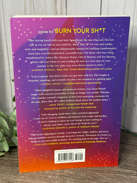 Burn Your Sh*t: The Life-Changing Magic of Rituals