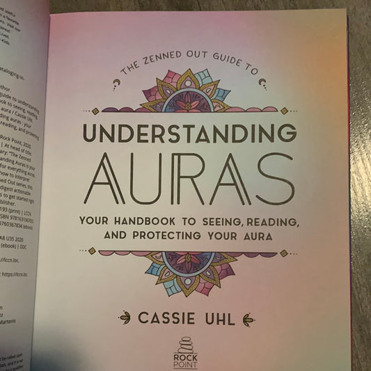 Understanding Auras: Your Handbook to Seeing, Reading, and Protecting Your Aura