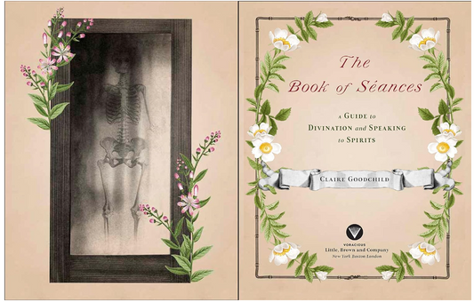 The Book of Seances: A Guide to Divination and Speaking to Spirits