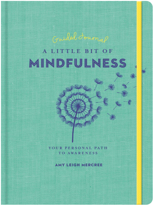 Guided Journal A Little Bit of Mindfulness: Your Personal Path to Awareness