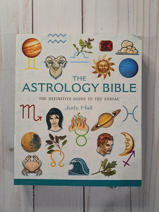 The Astrology Bible: The Definitive Guide to the Zodiac
