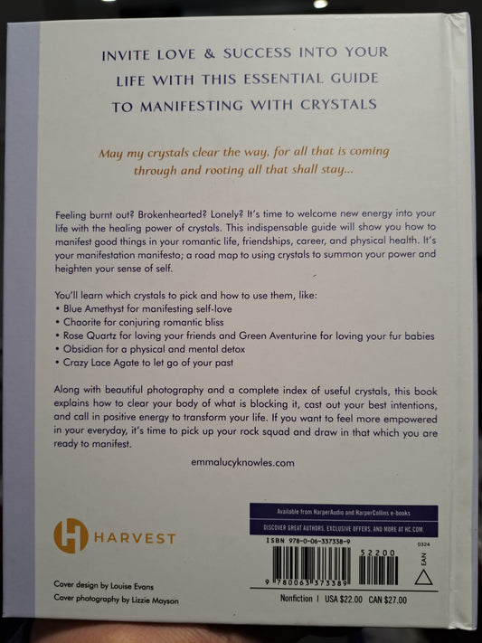 Crystals to Manifest: Harness the power of crystals & start living your best life
