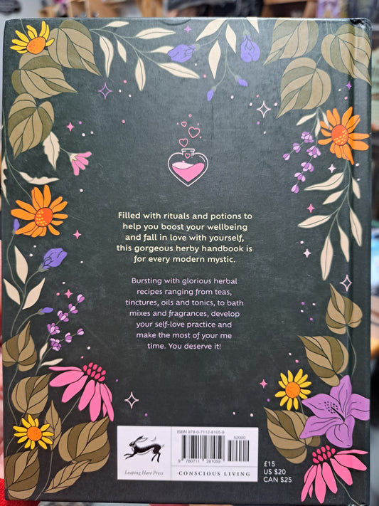 Self-Love Potions: Herbal Rituals and Recipes to Make You Fall in Love with You