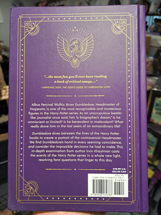 Dumbledore: The Life and Lies of Hogwart's Reowned Headmaster An Unofficial Exploration