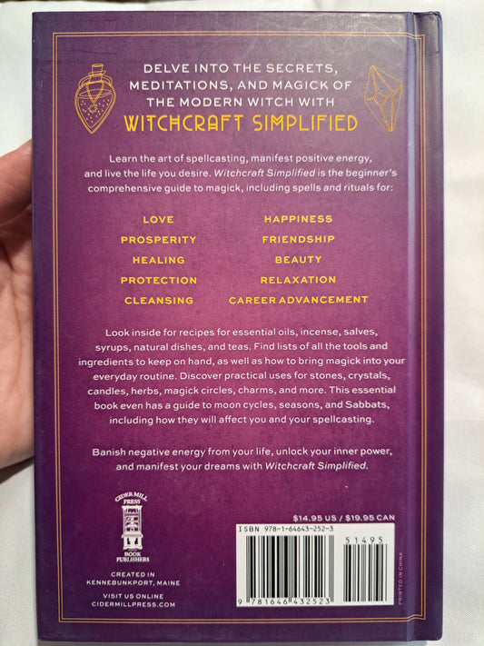 Witchcraft Simplified: Spells, Meditations & Practices for the Modern Witch