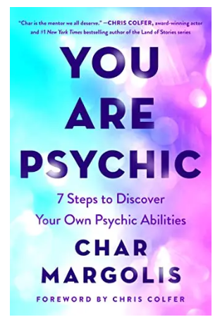 You Are Psychic: 7 Steps to Discover Your Own Psychic Abilities