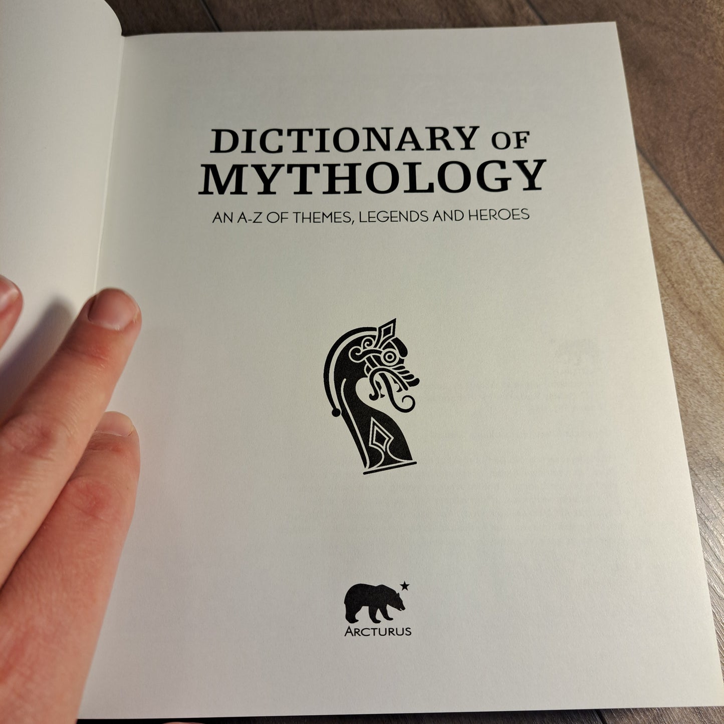 Dictionary of Mythology: An A-Z of Themes, Legends and Heroes