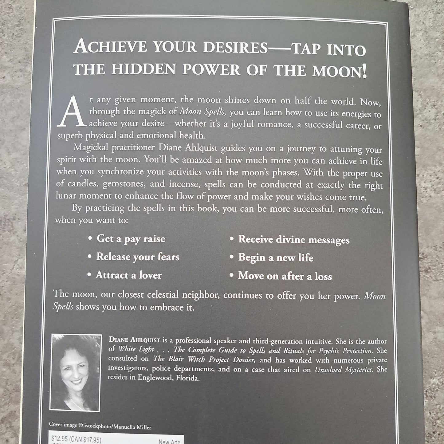Moon Spells: How to Use the Phases of the Moon to Get What You Want