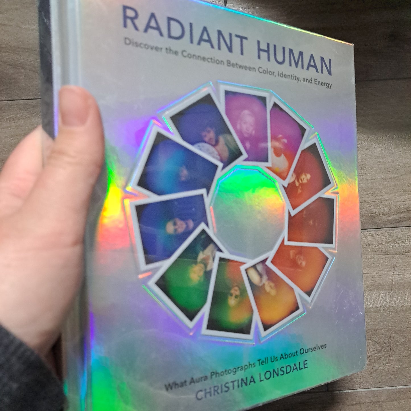 Radiant Human: Discover the Connection Between Color, Identity, and Energy