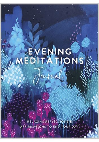Evening Meditations Journal Relaxing Reflections & Affirmations to End Your Day