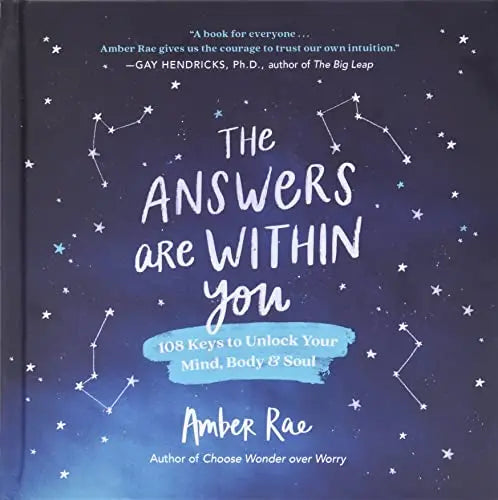 The Answers Are Within You: 108 Keys to Unlock Your Mind, Body & S...