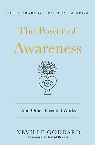 The Power of Awareness and Other Essential Works (The Library of Spir...