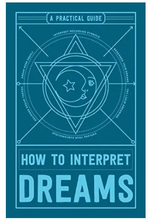 How to Interpret Dreams: A Practical Guide