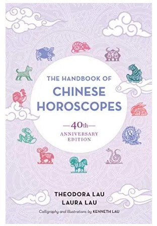 The Handbook of Chinese Horoscopes (40th Anniversary Edition)
