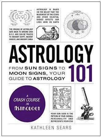 Astrology 101: From Sun Signs to Moon Signs, Your Guide to Astrology (Adams 101)