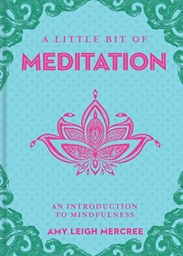 A Little Bit of Meditation: An Introduction to Mindfulness (Little ...