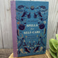 Spells for Self Care: Enchantments for Calm, Relaxation & Joy