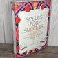 Spells for Success Deck and Guidebook: 40 Spells to Set Intentions and Manifest Everyday Wins