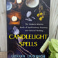Candlelight Spells: The Modern Witch's Book of Spellcasting, Feasting, and Natural Healing