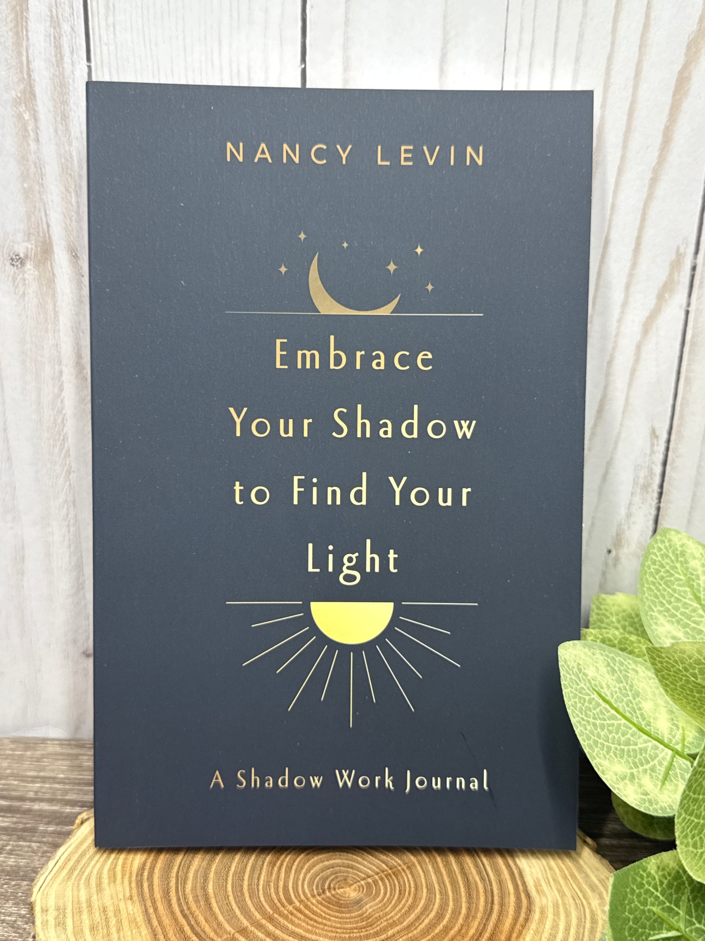 Embrace Your Shadow to Find Your Light: A Shadow Work Journal
