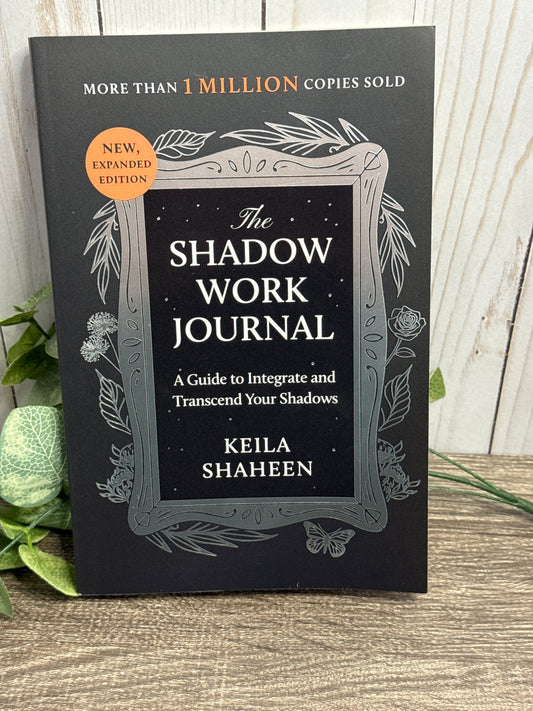 The Shadow Work Journal: a guide to integrate and transcend your shadows