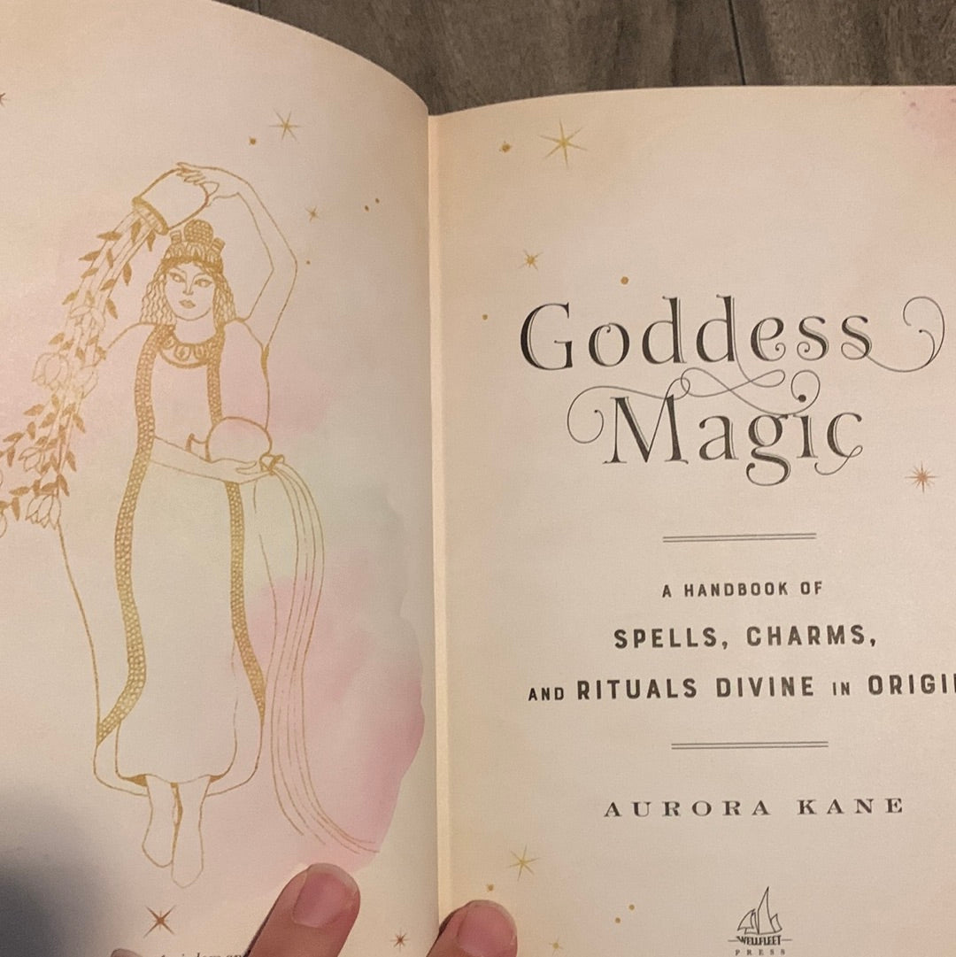 Goddess Magic: A Handbook of Spells, Charms, and Rituals Divine in Origin