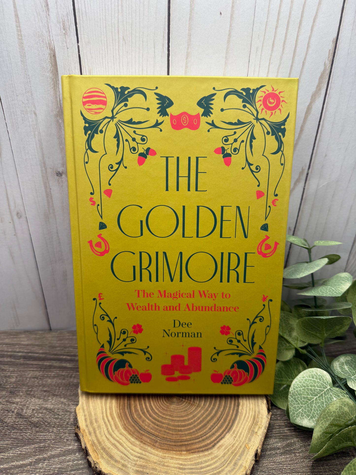 The Golden Grimoire: The Magical Way to Wealth and Abundance