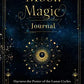 Moon Magic Journal: Harness the Power of the Lunar Cycles With Guided Rituals, Spells, and Meditations (Mystical Handbook, Bk. 8)