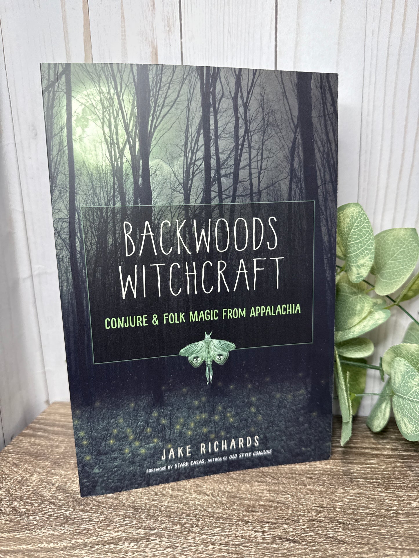 Backwoods Witchcraft: Conjure & Folk Magic from Appalachia