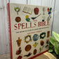 The Spells Bible: The Definitive Guide to Charms and Enchantments