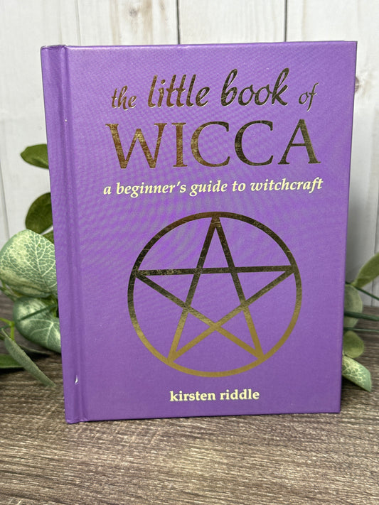 The Little Book of Wicca: a beginner's guide to witchcraft