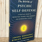 The Book of Psychic Self-Defense: A Practical Guide to Protecting Yourself from Energetic and Supernatural Attacks