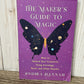 DAMAGED The Maker's Guide to Magic - How to unlock your creativity using astrology, tarot, and other oracles