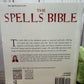 The Spells Bible: The Definitive Guide to Charms and Enchantments