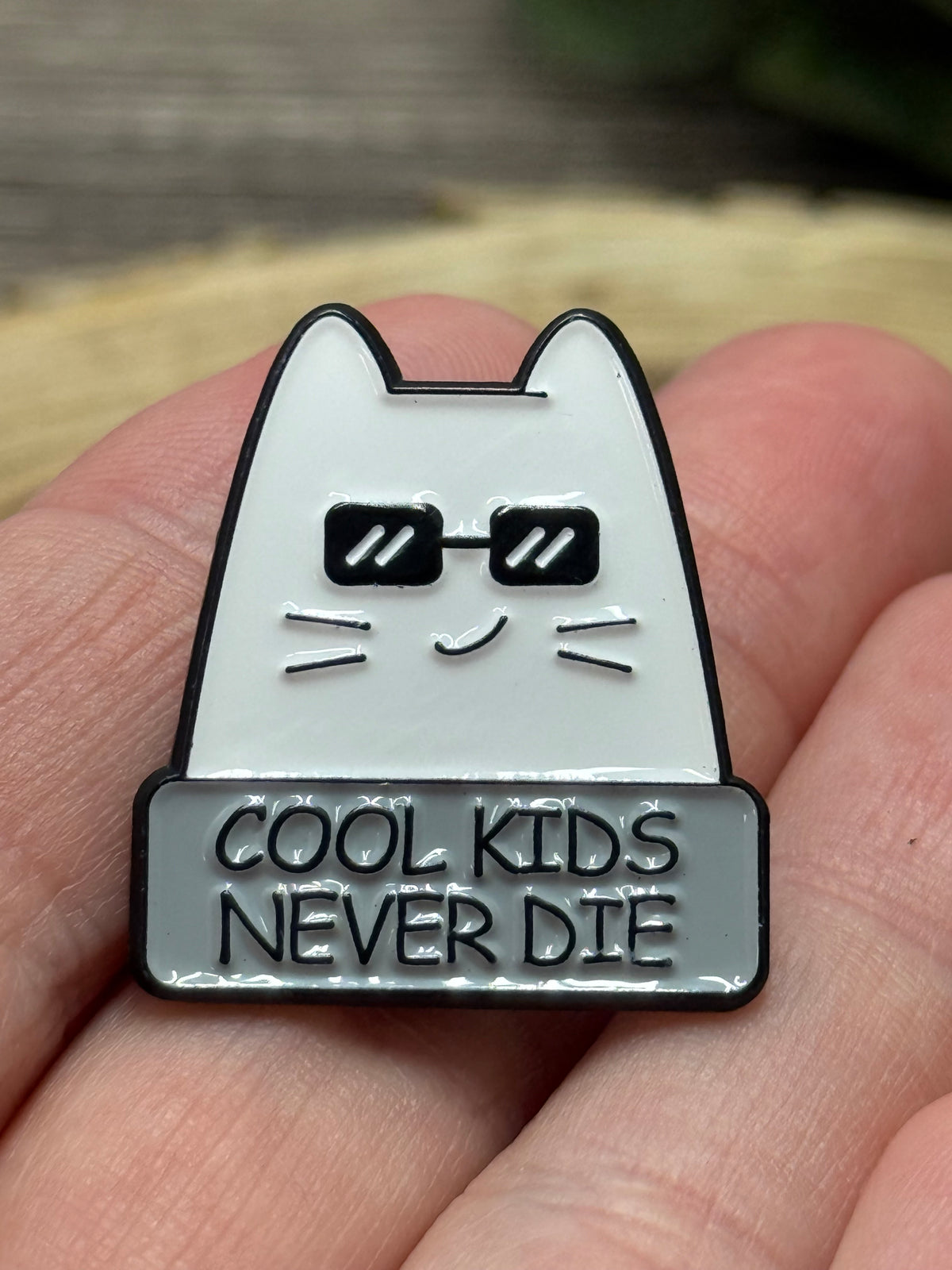 Cool Kids Never Die - Cat Pin