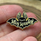 Bat Stay Spooky Pin