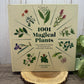 1001 Magical Plants: The Complete Book of Botanicals for Every Purpose
