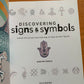 Discovering Signs and Symbols: Unlock the Secrets and Meanings ofThese Ancient Figures