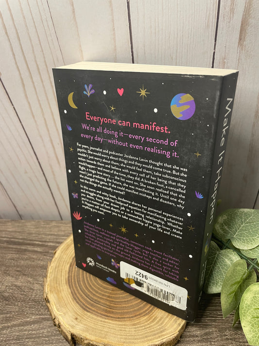 DAMAGED Make it Happen: Manifest the Life of Your Dreams