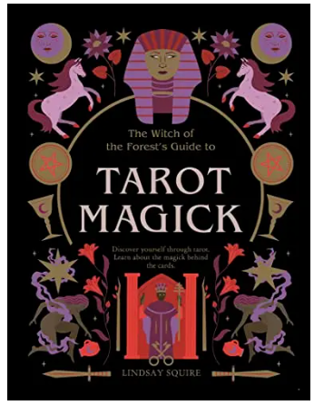 Tarot Magick: Discover Yourself Through Tarot. Learn About The Magick Behind the Cards.