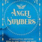 Angel Numbers: An Enchanting Meditation Book of Spirit Guides and Magic