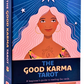 The Good Karma Tarot: A Beginner's Guide to Reading the Cards