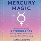Mercury Magic: How to Thrive During Retrogrades and Tap Into the Power of the Messenger Planet All Year Long