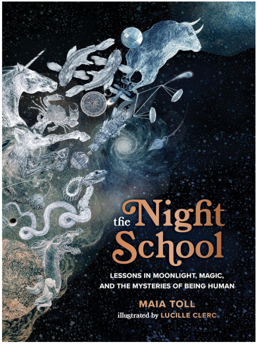 the Night School: Lessons in moonlight, magic, and the mysteries of being human
