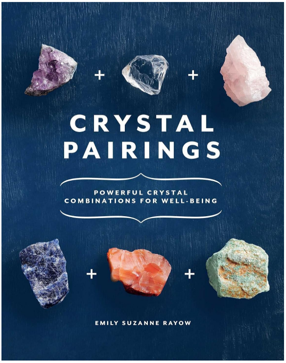 Crystal Pairings: Powerful Crystal Combinations for Well-Being