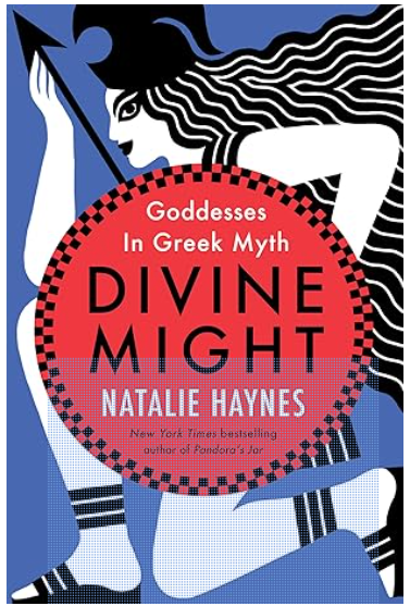 Divine Might: Goddesses in Greek Myth